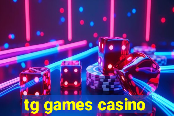 tg games casino